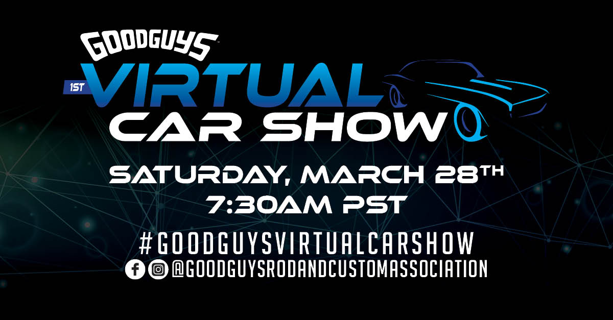 Goodguys 1st Virtual Car Show